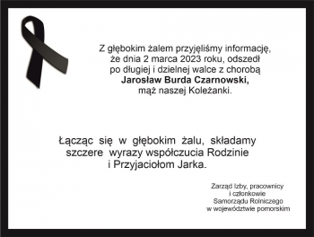Z głębokim żalem przyjęliśmy informację o śmierci naszego kolegi Jarosława Burda Czarnowskiego